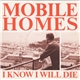 Mobile Homes - I Know I Will Die